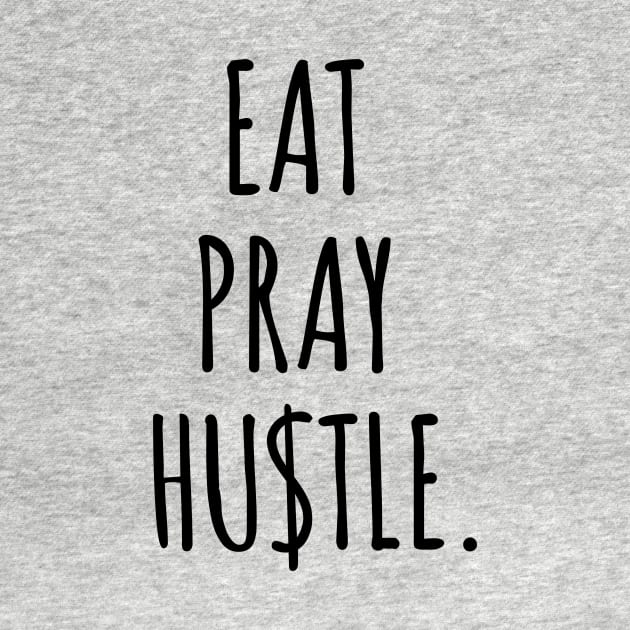 Eat pray hustle by hoopoe